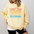 I Can't Talk To You Today Introvert Sarcastic Joke Comfort Colors Sweatshirt Butter I Can't Talk To You Today Introvert Sarcastic Joke Comfort Colors Sweatshirt Butter