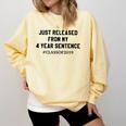 Class Of 2019 4 Year Sentence Graduation High School Comfort Colors Sweatshirt Butter