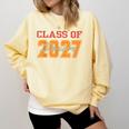 Class Of 2027 Graduation Senior Back To School 2026 Graduat Comfort Colors Sweatshirt Butter