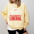 College Graduation For Conservatives Comfort Colors Sweatshirt Butter