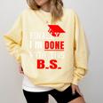College Graduation T Shirt Senior Finally Done Comfort Colors Sweatshirt Butter