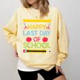 Cool Stylish Happy Last Day Of School Shirt Graduation Comfort Colors Sweatshirt Butter