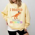 Dinosaur Graduation I Roared Through Kindergarten T-Shirt Comfort Colors Sweatshirt Butter