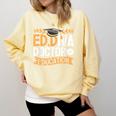 Doctor Of Education EdD Graduation ED Diva Comfort Colors Sweatshirt Butter