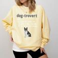 Dog-Trovert Boston Terrier Humor Definition Introvert Comfort Colors Sweatshirt Butter Dog-Trovert Boston Terrier Humor Definition Introvert Comfort Colors Sweatshirt Butter