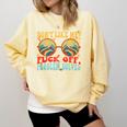 Don't Like Me Antisocial Introvert & Anti Social Comfort Colors Sweatshirt Butter