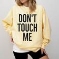 Don't Touch Me Introvert Antisocial Introverted Comfort Colors Sweatshirt Butter Don't Touch Me Introvert Antisocial Introverted Comfort Colors Sweatshirt Butter