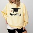 Finally I'm Graduate Graduation Comfort Colors Sweatshirt Butter