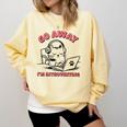 Go Away I´m Introverting Stay Home Socially Awkward Comfort Colors Sweatshirt Butter