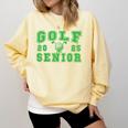 Golf Senior Night Golf Senior 2025 Graduation 32 Comfort Colors Sweatshirt Butter