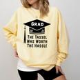 Grad 2021 Graduation Tassel Was Worth The Hassle Comfort Colors Sweatshirt Butter