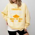 I Graduated Can I Go Back To Bed Now Graduation College Comfort Colors Sweatshirt Butter
