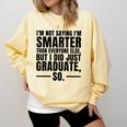 I Graduated Graduation Seniors Him Or Her Comfort Colors Sweatshirt Butter