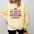 Graduation 2022 My Happy Class Is Outta Here Senior Comfort Colors Sweatshirt Butter