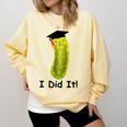 Graduation Cap Wearing Big Dill Pickle I Did It Graduate Fun Comfort Colors Sweatshirt Butter