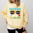 Graduation Shirt Goodbye Kindergarten Hello 1st Grade School Comfort Colors Sweatshirt Butter