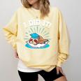Graduation Did It Sloth Graduate Animal Sloths Sloth Comfort Colors Sweatshirt Butter