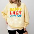 Happy Last Day Of School Pre-K Life Graduation T-Shirt Comfort Colors Sweatshirt Butter