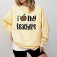I Heart My Teachers I Love My Teachers Graduation Kids Teens Comfort Colors Sweatshirt Butter