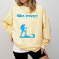 Hike-Trovert Hiking Humor Definition Introvert Comfort Colors Sweatshirt Butter Hike-Trovert Hiking Humor Definition Introvert Comfort Colors Sweatshirt Butter