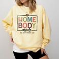 Homebody Stay At Home Introvert Home Body Cute Women Comfort Colors Sweatshirt Butter Homebody Stay At Home Introvert Home Body Cute Women Comfort Colors Sweatshirt Butter