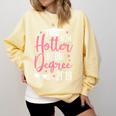 Now Hotter By One Degree 2019 T Shirt Graduation Comfort Colors Sweatshirt Butter