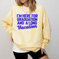 I'm Here For Graduation School Class Senior 2024 Comfort Colors Sweatshirt Butter