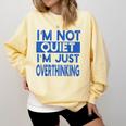 I'm Not Quite I'm Overthinking Introvert Quote Comfort Colors Sweatshirt Butter I'm Not Quite I'm Overthinking Introvert Quote Comfort Colors Sweatshirt Butter
