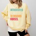 Introvert Cute Horse Lover Horse Riding Equestrian Comfort Colors Sweatshirt Butter
