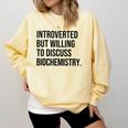 Introverted Biochemist Biochemistry Introvert Comfort Colors Sweatshirt Butter Introverted Biochemist Biochemistry Introvert Comfort Colors Sweatshirt Butter
