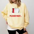 Introverted Please Wait Introvert Saying Sarcasm Comfort Colors Sweatshirt Butter Introverted Please Wait Introvert Saying Sarcasm Comfort Colors Sweatshirt Butter