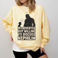 Introverted But Willing To Discuss Nephilim Tee Comfort Colors Sweatshirt Butter