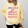 Introverted Willing To Discuss Red Platy Introvert Comfort Colors Sweatshirt Butter