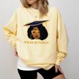 Its Doctor Actually Graduation Healthcare Afro Women Comfort Colors Sweatshirt Butter