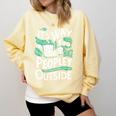 It's Way Too Peopley Outside Introvert Sarcastic Humor Comfort Colors Sweatshirt Butter