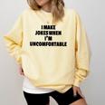 I Make Jokes When Im Uncomfortable Sarcastic Introvert Comfort Colors Sweatshirt Butter