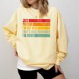 Just Pretend I Am Not Here Sarcastic Introvert Life Comfort Colors Sweatshirt Butter