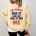 Kids My Mommy Did It Graduation Mom Graduate Comfort Colors Sweatshirt Butter