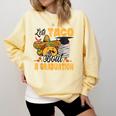 Let's Taco Bout A Graduation Graduation Party Comfort Colors Sweatshirt Butter