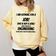 I Am Looking For A Job ENGINEERING Graduation Comfort Colors Sweatshirt Butter