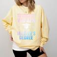 Masters Degree Graduation Art For Women Girls Masters Degree Comfort Colors Sweatshirt Butter