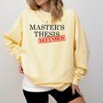 Master's Thesis Defense Tshirt Masters Graduation Shirt Comfort Colors Sweatshirt Butter