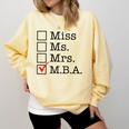 MBA Graduates Miss Ms Mrs MBA MBA Graduation Meme Comfort Colors Sweatshirt Butter