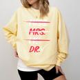 Miss Mrs Ms Dr Doctorate Graduation Comfort Colors Sweatshirt Butter