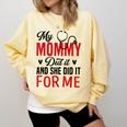My Mommy Did It And She Did It For Me Nurse Graduation Mom Comfort Colors Sweatshirt Butter