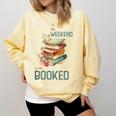 'My Weekend Is All Booked' Reading Book Introvert Librarian Comfort Colors Sweatshirt Butter