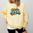 Nah Im Good Sarcastic Quote Introvert Humor Comfort Colors Sweatshirt Butter Nah Im Good Sarcastic Quote Introvert Humor Comfort Colors Sweatshirt Butter