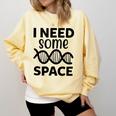 I Need Some Space Introvert Astronaut Science Comfort Colors Sweatshirt Butter