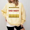 Not Friendly Do Not Touch Warning Sarcasm Introvert Comfort Colors Sweatshirt Butter Not Friendly Do Not Touch Warning Sarcasm Introvert Comfort Colors Sweatshirt Butter