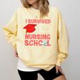 Nurse Survived Nursing School Graduation Comfort Colors Sweatshirt Butter